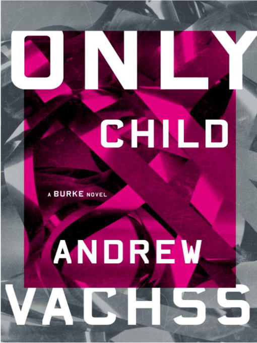 Title details for Only Child by Andrew Vachss - Wait list